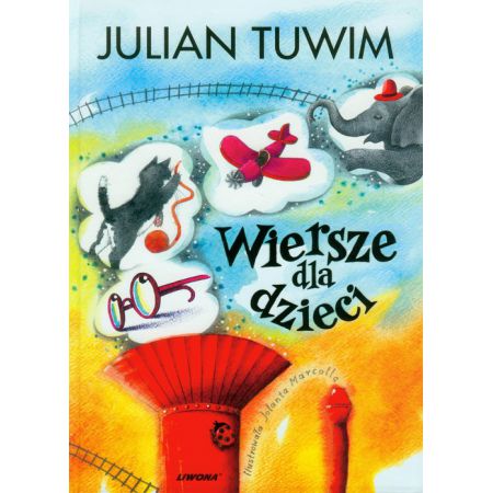 Wiersze dla dzieci - Tuwim Julian  LIWONA