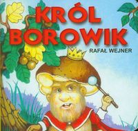 Klasyka Wierszyka - Król Borowik LIWONA