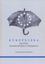 Książka - EUROPEJSKA POLITYKA BEZPIECZEŃSTWA I INTEGRACJI