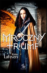 Książka - Mroczny triumf Robin LaFevers