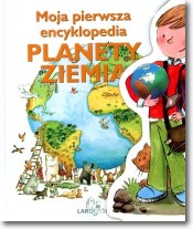 Książka - Moja pierwsza encyklopedia planety Ziemia
