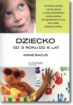 Książka - Dziecko od 3 do 6 lat - Anne Bacus - 