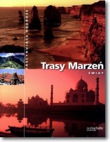Książka - Trasy Marzeń. świat. Fascynujące podróże