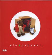 Książka - Ale zabawki