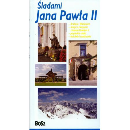 Przewodnik - Śladami Jana Pawła II po Małopolsce