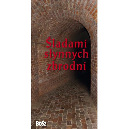 Śladami słynnych zbrodni