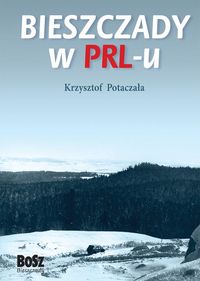 Książka - Bieszczady w PRL-u