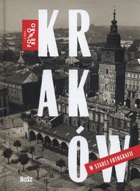 Książka - Foto Retro. Kraków w starej fotografii