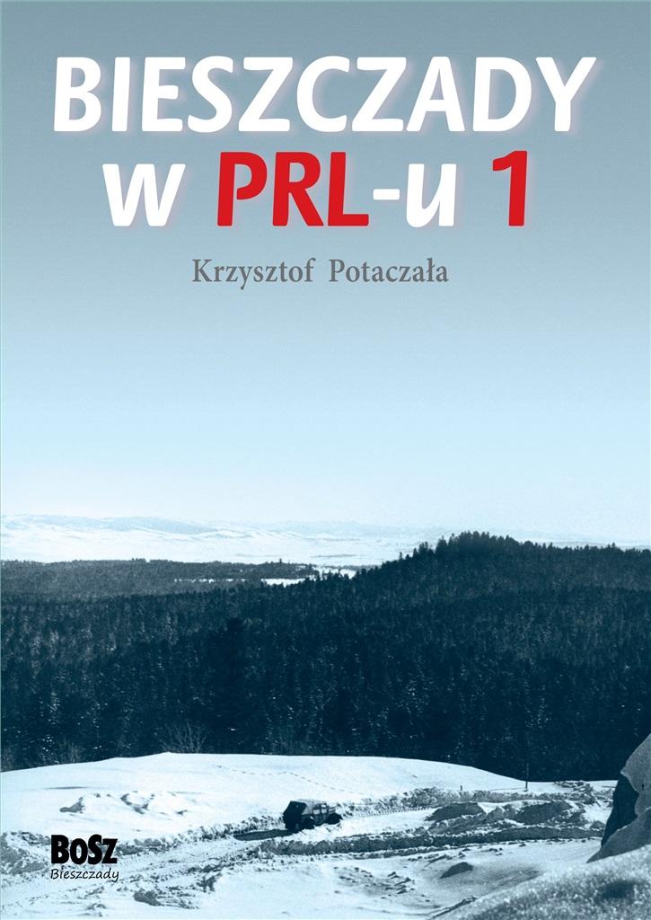 Książka - Bieszczady w PRL-u 1