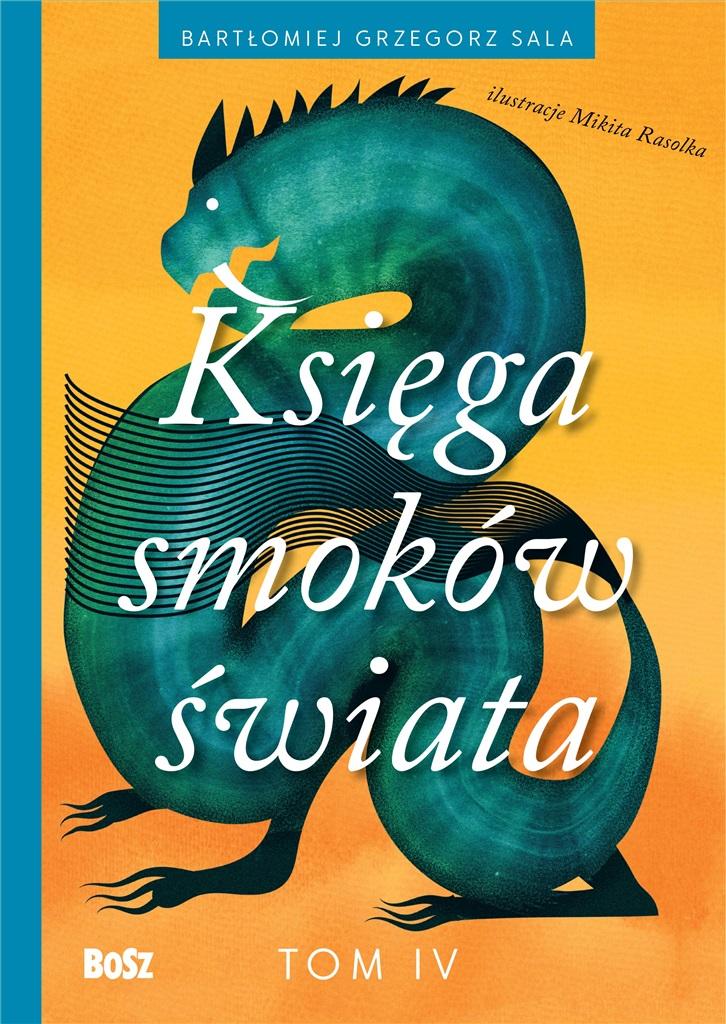 Księga smoków świata. Tom 4