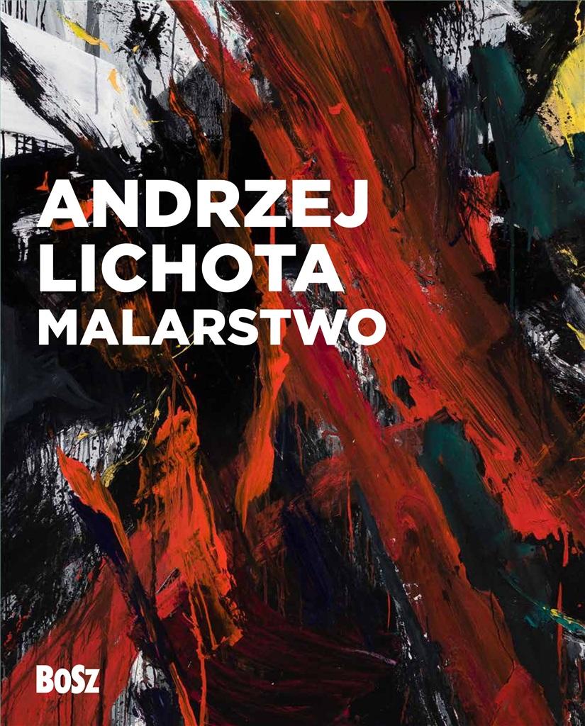 Książka - Andrzej Lichota. Malarstwo