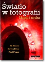 Światło w fotografii. Magia i nauka