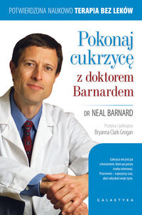 Książka - Pokonaj cukrzycę z doktorem Barnardem Neal D. Barnard