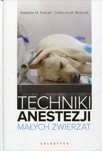 Książka - Techniki anestezji małych zwierząt