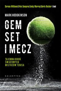 Książka - Gem set mecz tajemna broń światowych mistrzów tenisa