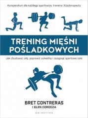 Książka - Trening mięśni pośladkowych. Jak zbudować siłę, poprawić sylwetkę i osiągnąć sportowe cele;