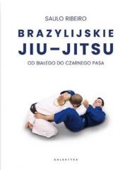 Książka - Brazylijskie Jiu-Jitsu. Od białego do czarnego pasa