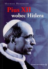 Książka - Pius XII wobec Hitlera - Michael Hesemann