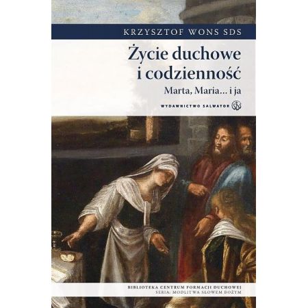 Książka - Życie duchowe i codzienność. Marta, Maria i ja