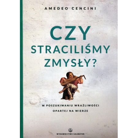 Czy straciliśmy zmysły?