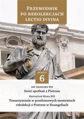 Książka - Przewodnik po Rekolekcjach Lectio Divina. Zeszyt 6