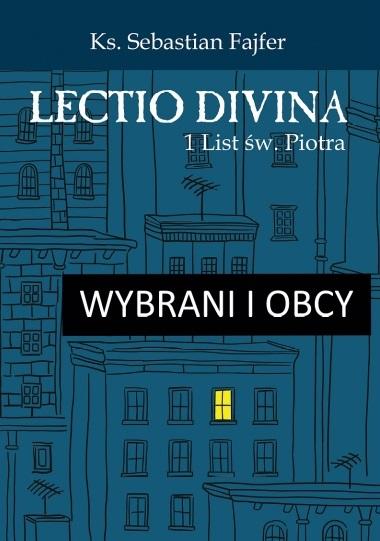 Wybrani i obcy. Lectio divina 1 List św. Piotra