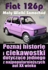 Książka - Fiat 126p. Mały Wielki Samochód