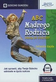 Książka - ABC Mądrego Rodzica: Droga do Sukcesu. Audiobook