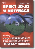 Książka - Efekt Jo-jo w motywacji. Poznaj swoje naturalne siły, które pozwolą Ci osiągnąć trwały sukces