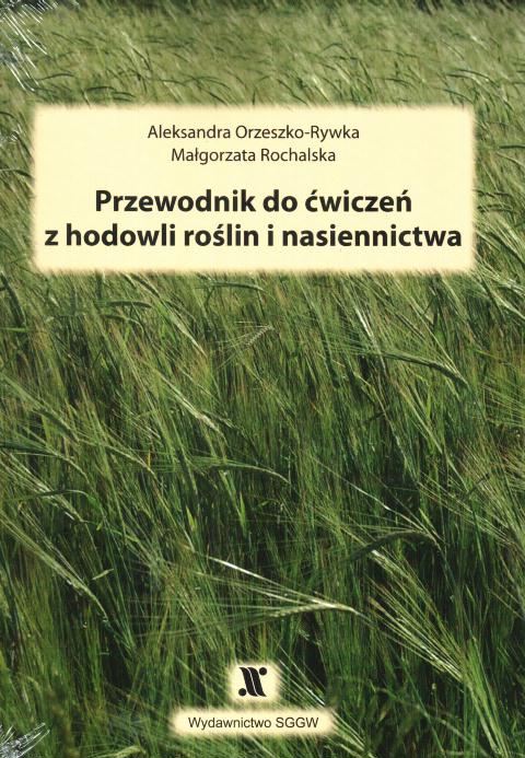 Książka - Przewodnik do ćwiczeń z hodowli roślin i nasiennictwa