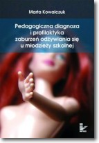 Książka - Pedagogiczna diagnoza i profilaktyka zaburzeń odżywiania się u młodzieży szkolnej