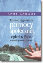 Wybrane zagadnienia pomocy społecznej i opieki w Polsce w okresie ponowoczesności