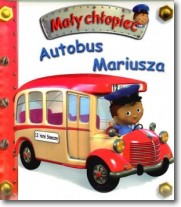 Książka - Autobus Mariusza. Mały chłopiec