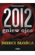 Książka - Dzieci Słońca 2012 Gniew ojca Tadeusz Meszko