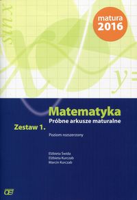 Książka - Matematyka Próbne arkusze maturalne Zestaw 1 Poziom rozszerzony