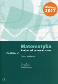 Książka - Matematyka. Próbne arkusze maturalne 2017. Zestaw 2. Poziom podstawowy