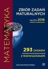 Książka - Matematyka zbiór zadań maturalnych lata 2010-2018 poziom rozszerzony 293 zadania cke z rozwiązaniami mzzr1