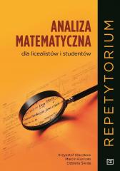 Książka - Analiza matematyczna dla licealistów i studentów. Repetytorium