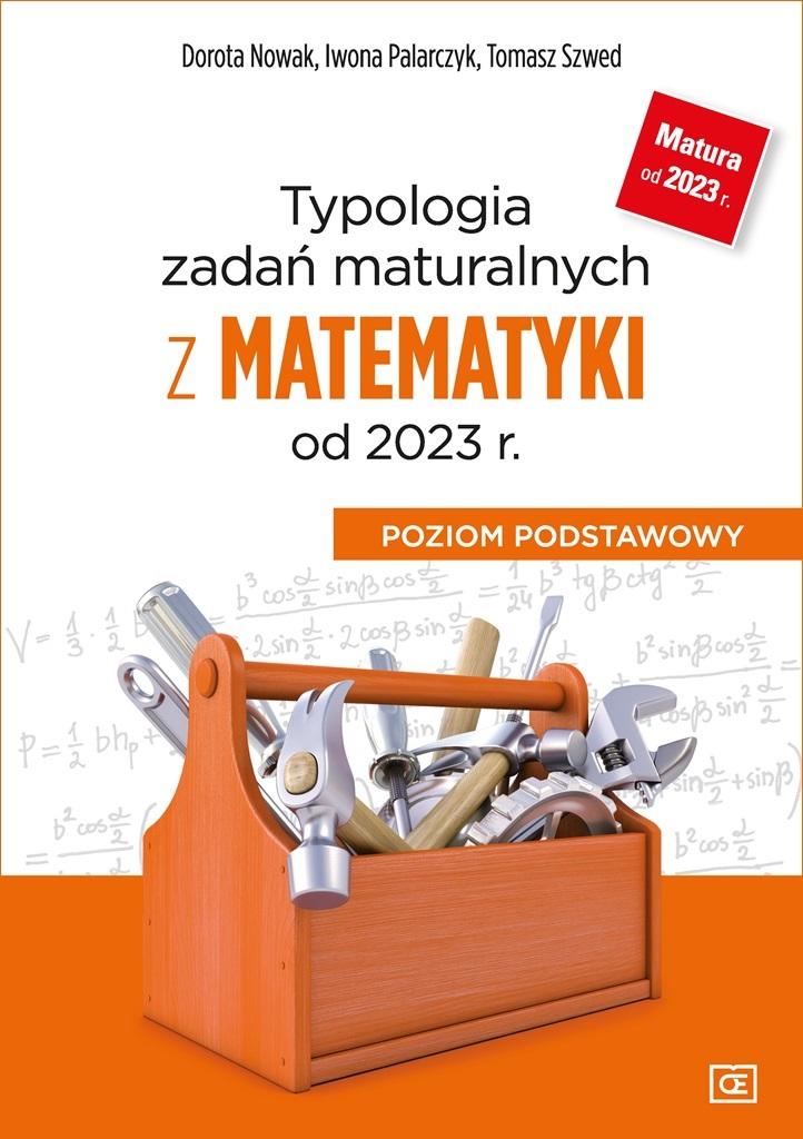 Książka - Typologia zadań maturalnych z matematyki od 2023 r