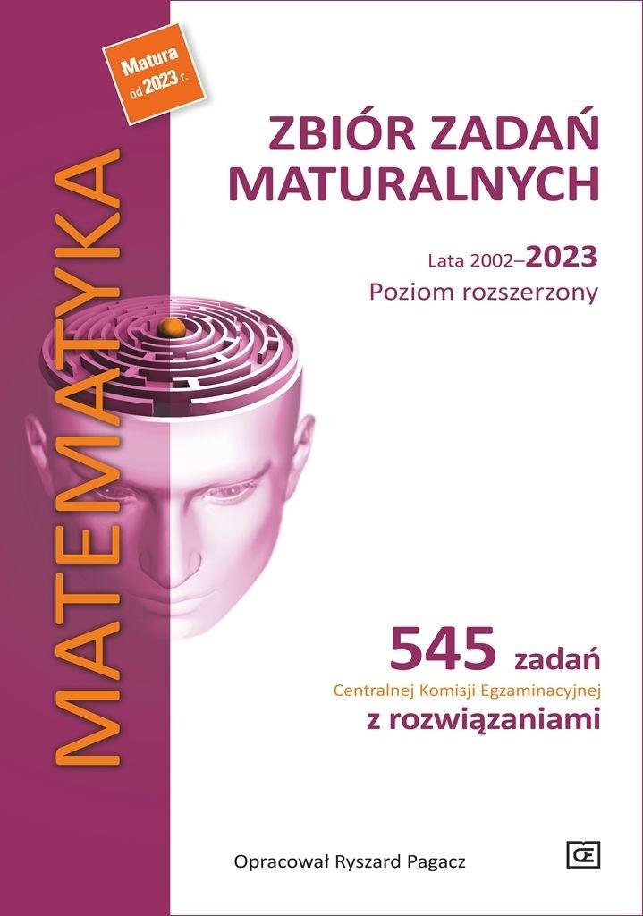 Książka - Matematyka. Zbiór zadań maturalnych. Lata 2002&#8211;2023. Poziom rozszerzony
