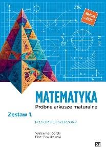 Matematyka. Próbne arkusze maturalne. Zestaw 1. Poziom rozszerzony. Matura od 2025 r.