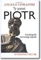 Książka - Ty jesteś Piotr Autobiografia pierwszego papieża