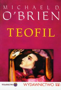 Teofil - Michael D. O Brien