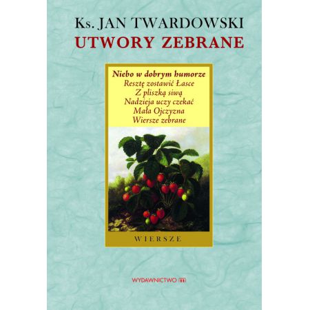 Książka - Utwory zebrana ks. Jan Twardowski. Niebo w dobrym humorze