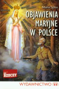 Książka - Objawienia Maryjne w Polsce Maria Spiss