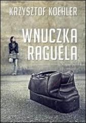 Książka - Wnuczka Raguela Krzysztof Koehler