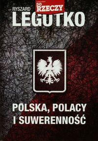 Książka - Polska Polacy i suwerenność Ryszard Legutko