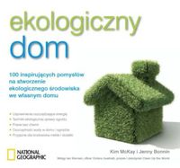 Książka - Ekologiczny dom. 100 inspirujących pomysłów na...