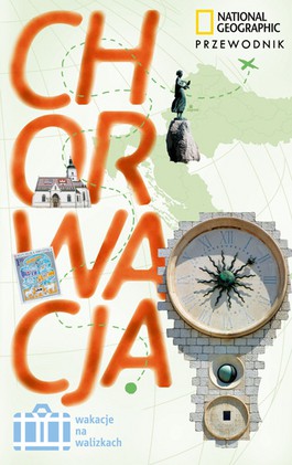 Książka - Chorwacja. Przewodnik National Geographic