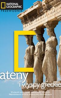 Książka - Przewodnik National Geographic - Ateny i wyspy...
